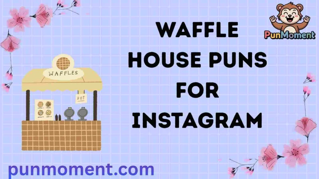 Waffle House Puns for Instagram