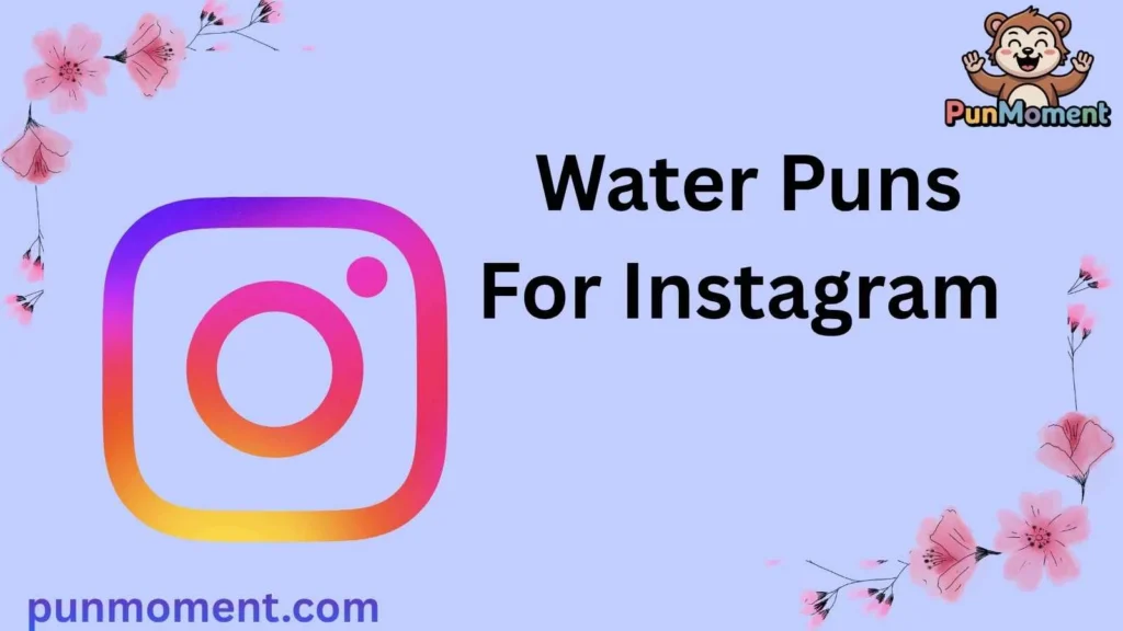 Water Puns For Instagram