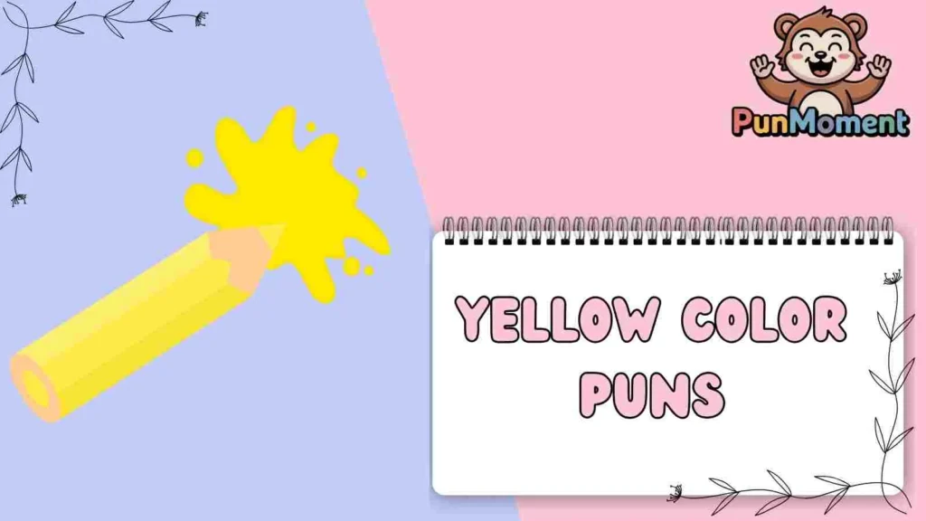 Yellow Color Puns