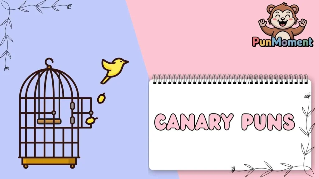 Canary Puns