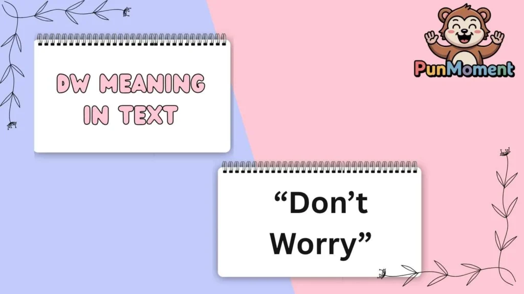 Dw Meaning In Text