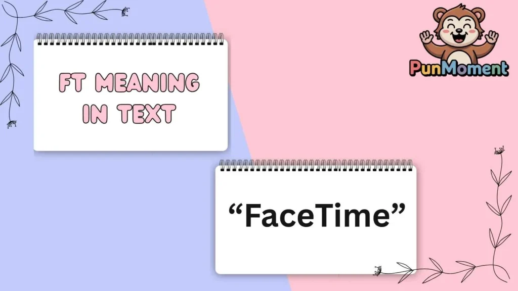 Ft Meaning In Text