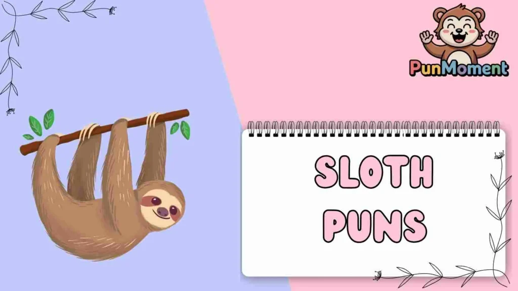 Sloth Puns