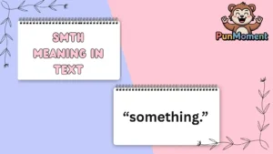 SMTH Meaning In Text