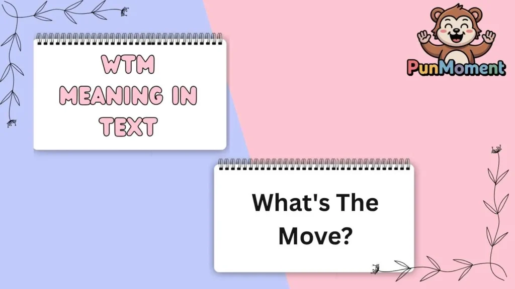 Wtm Meaning In Text