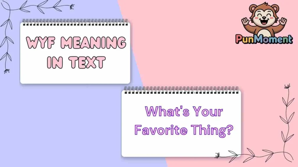 WYF Meaning in Text