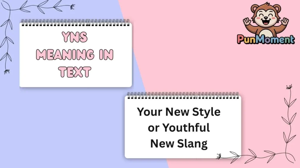 YNS Meaning In Text